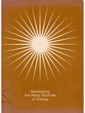 Developing the Many Sources of Energy Exxon Anthology Oil Nuclear Solar 1977